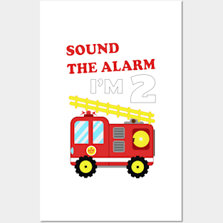 Fire Truck 2nd Birthday, Sound the Alarm I'm 2nd Posters and Art